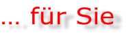 … für Sie